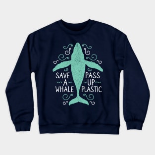 Save A Whale Pass Up Plastic - Humpback Whale Crewneck Sweatshirt